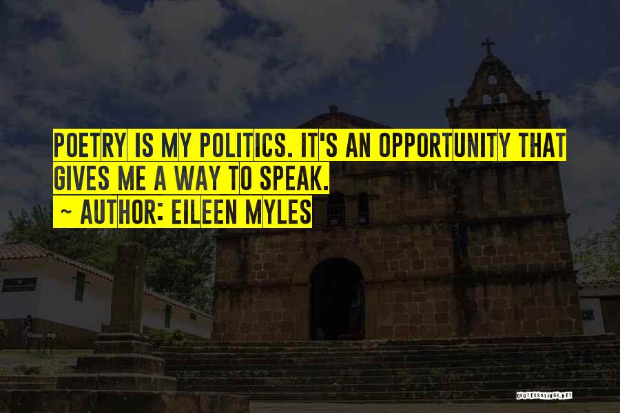 Myles Quotes By Eileen Myles