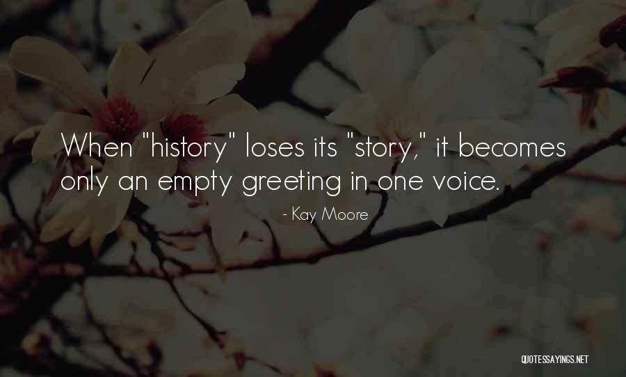 Myllykoski North Quotes By Kay Moore Myllykoski North Quotes By Kay Moore