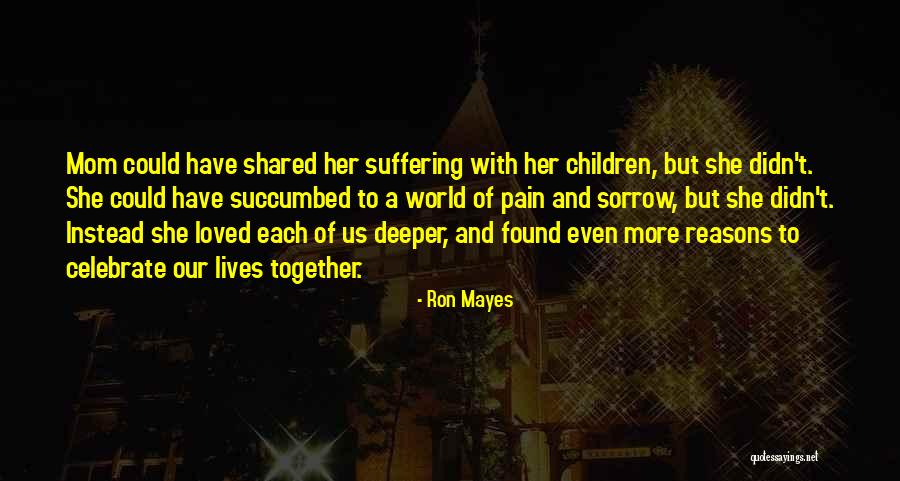 Mynie Gun Quotes By Ron Mayes Mynie Gun Quotes By Ron Mayes