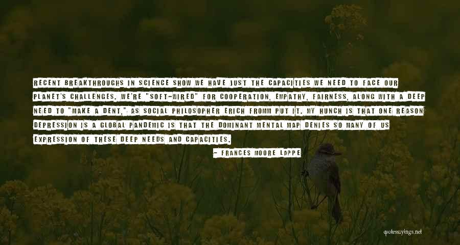 Mynster Rosalinde Quotes By Frances Moore Lappe Mynster Rosalinde Quotes By Frances Moore Lappe