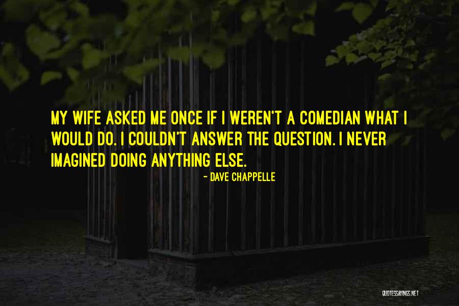 Mynx Device Quotes By Dave Chappelle Mynx Device Quotes By Dave Chappelle