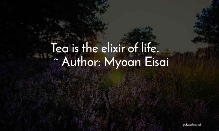 Myoan Eisai Quotes 395525