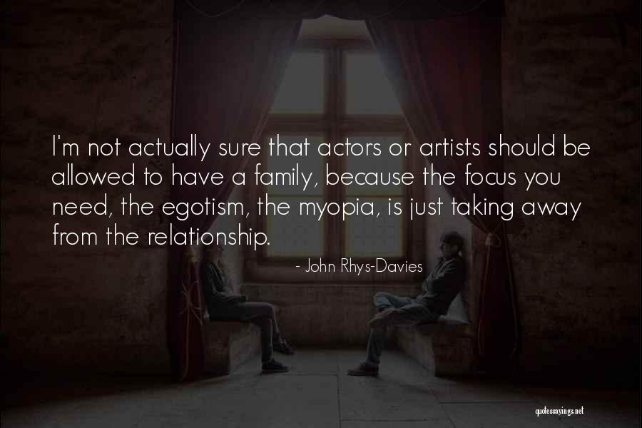 Myopia Quotes By John Rhys-Davies Myopia Quotes By John Rhys-Davies