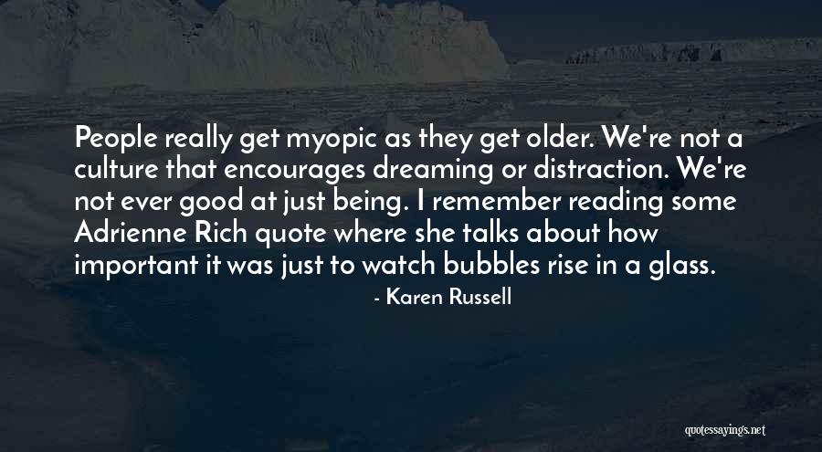 Myopic People Quotes By Karen Russell Myopic People Quotes By Karen Russell