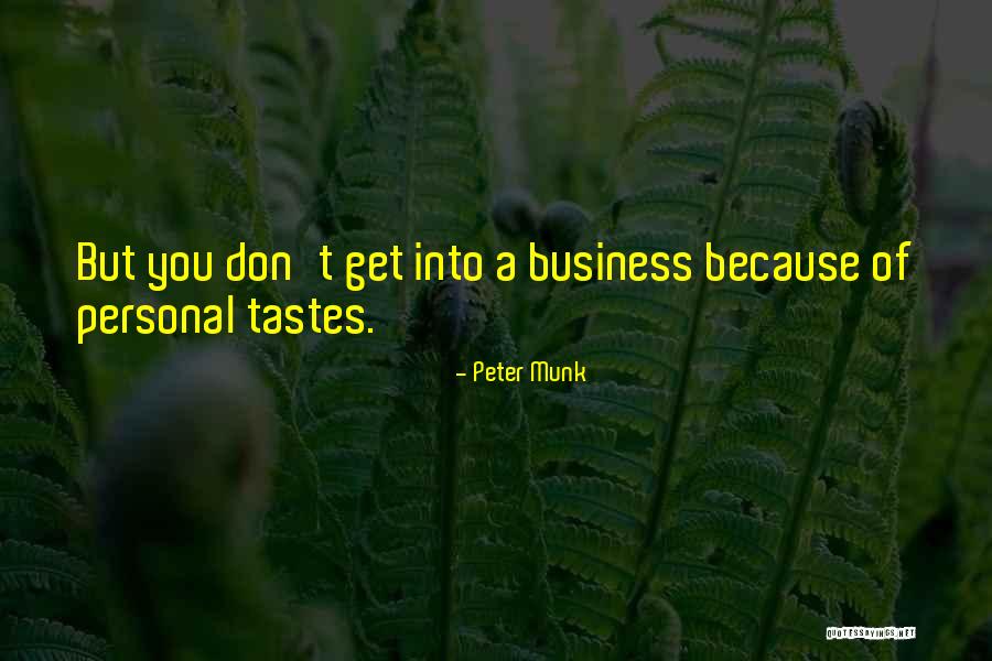 Myopically Focused Quotes By Peter Munk Myopically Focused Quotes By Peter Munk