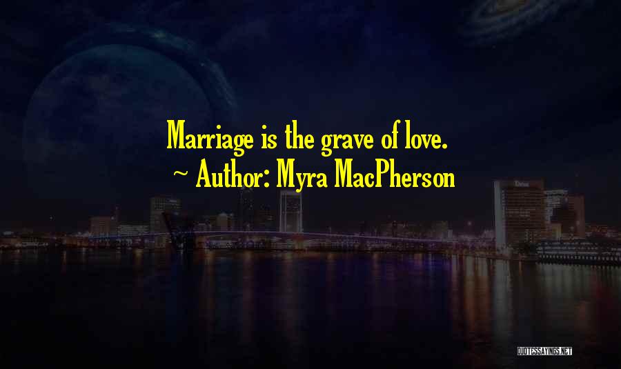 Myra MacPherson Quotes 1362779