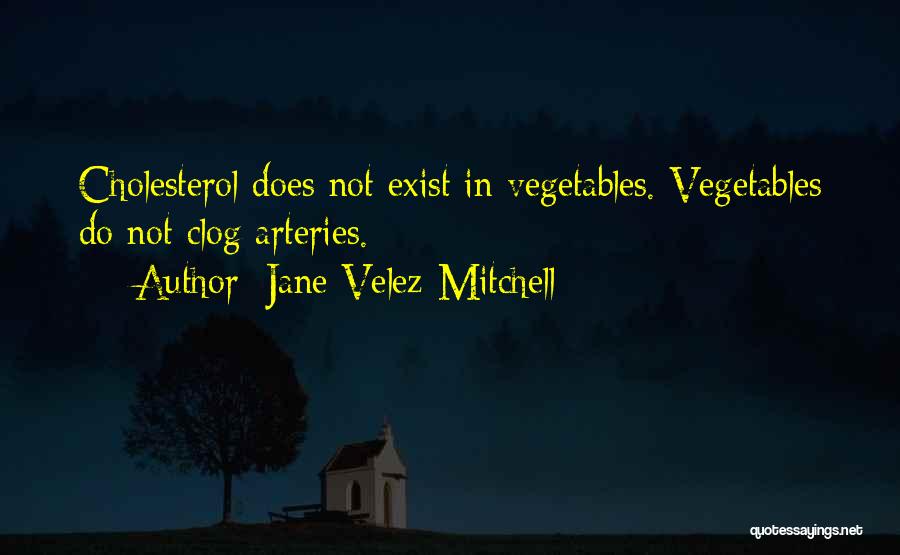 Myrdal Trees Quotes By Jane Velez-Mitchell