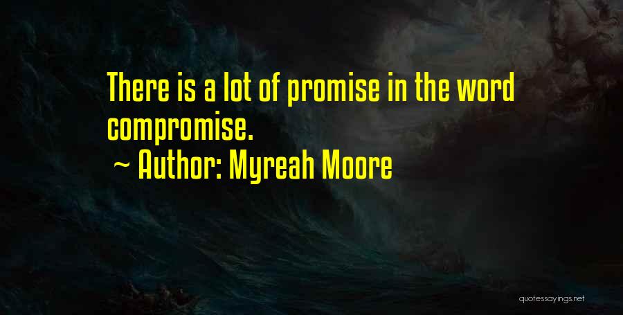 Myreah Moore Quotes 1416258