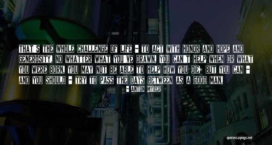 Myrer Quotes By Anton Myrer Myrer Quotes By Anton Myrer