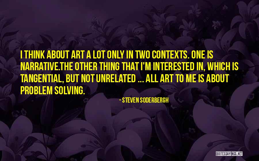 Myricks Ma Quotes By Steven Soderbergh Myricks Ma Quotes By Steven Soderbergh