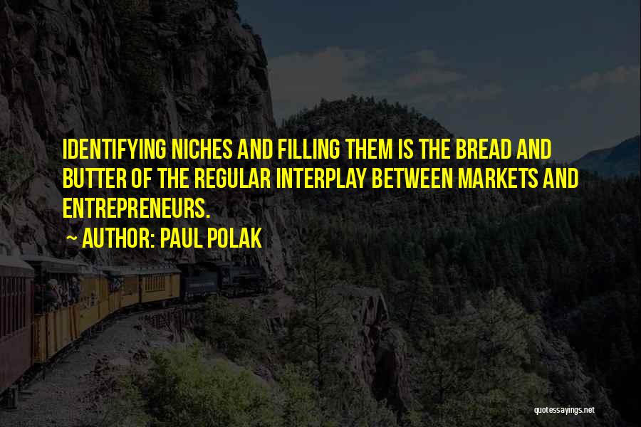 Myrmidon Quotes By Paul Polak