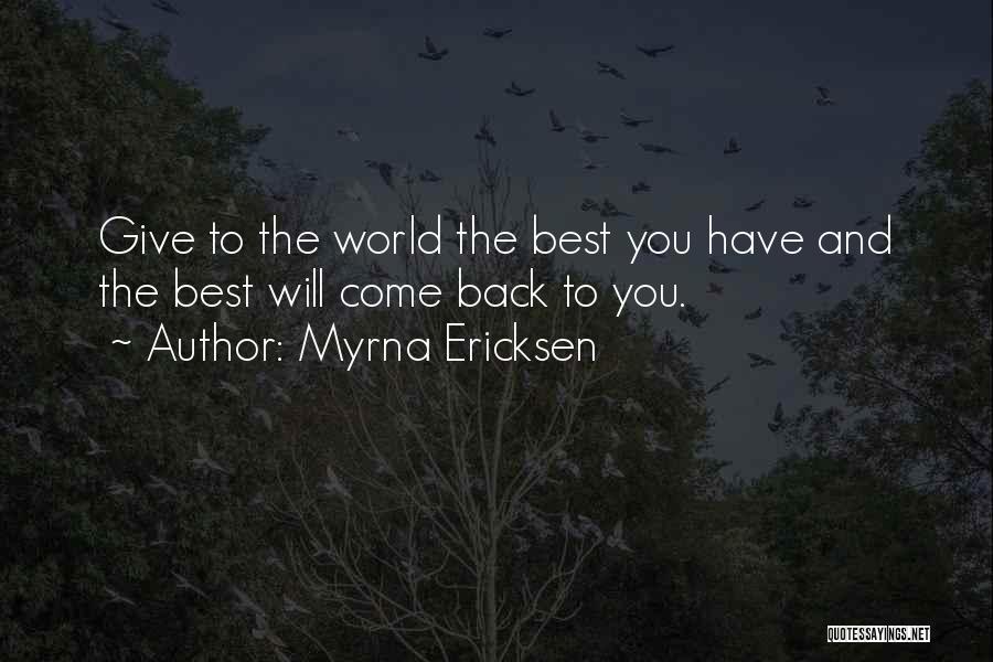 Myrna Ericksen Quotes 298088