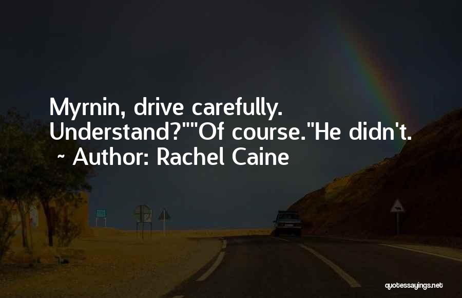 Myrnin Quotes By Rachel Caine