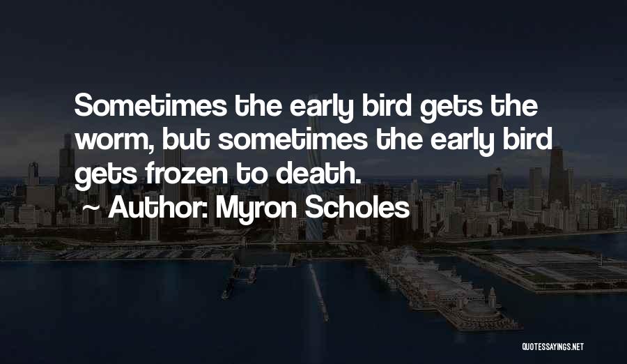 Myron Scholes Quotes 439172