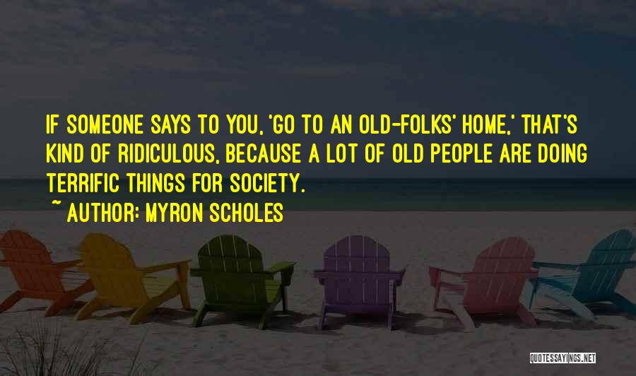 Myron Scholes Quotes 888089