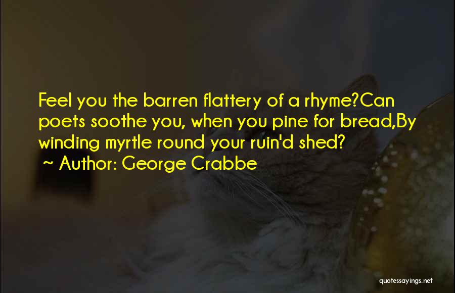 Myrtle And George Quotes By George Crabbe