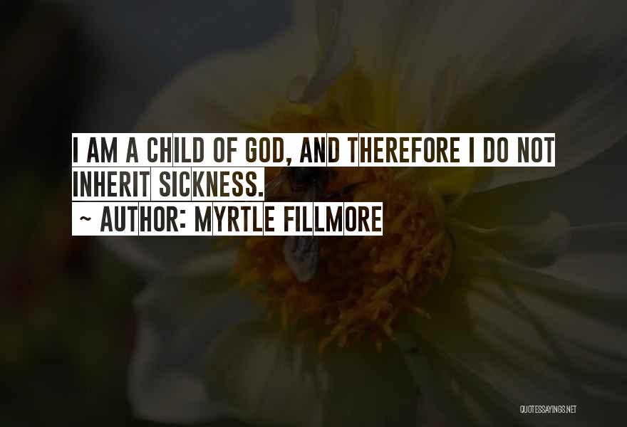 Myrtle Fillmore Quotes 544583