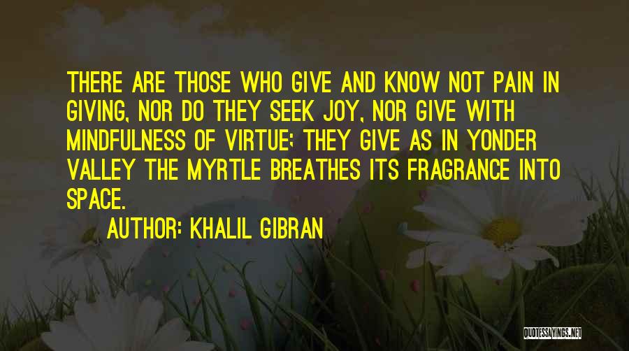 Myrtle Quotes By Khalil Gibran
