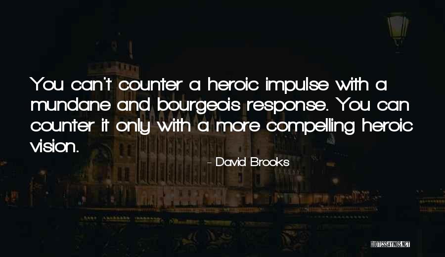 Myrtpos Quotes By David Brooks Myrtpos Quotes By David Brooks