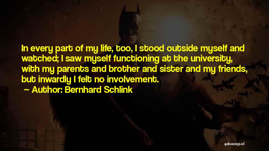 Myself And Friends Quotes By Bernhard Schlink