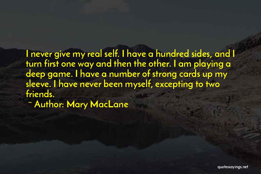 Myself And Friends Quotes By Mary MacLane