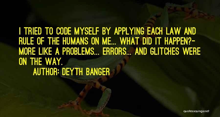 Myself And Life Quotes By Deyth Banger