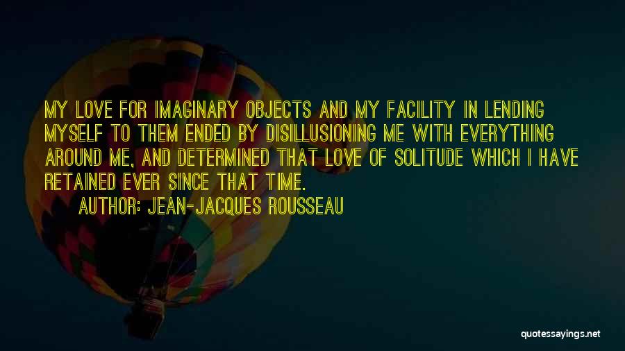 Myself And My Love Quotes By Jean-Jacques Rousseau