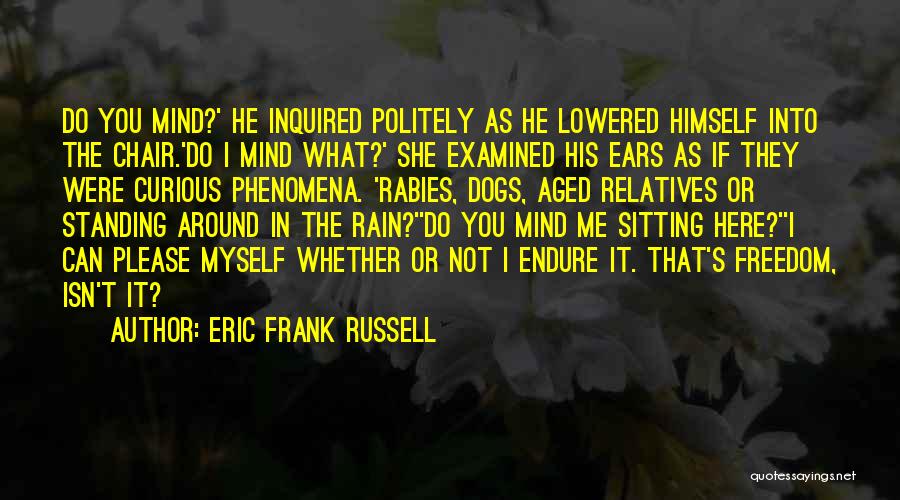 Myself Around You Quotes By Eric Frank Russell