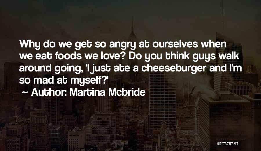 Myself Around You Quotes By Martina Mcbride