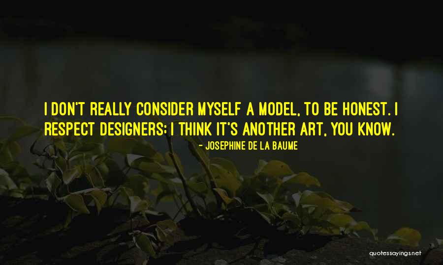 Myself Art Quotes By Josephine De La Baume Myself Art Quotes By Josephine De La Baume