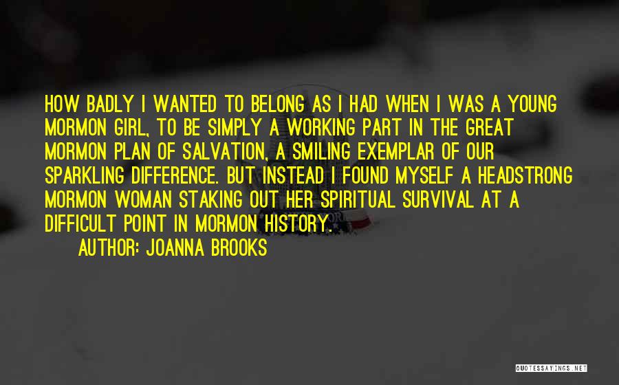Myself As A Girl Quotes By Joanna Brooks