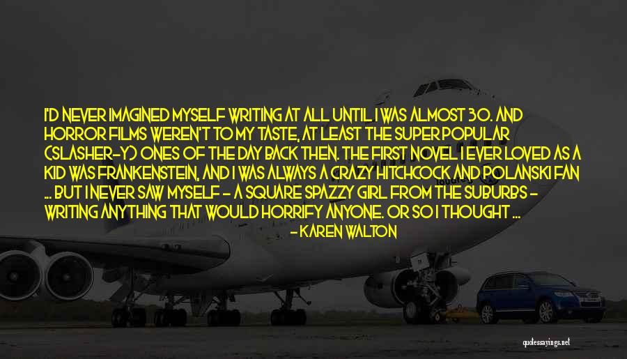 Myself As A Girl Quotes By Karen Walton Myself As A Girl Quotes By Karen Walton