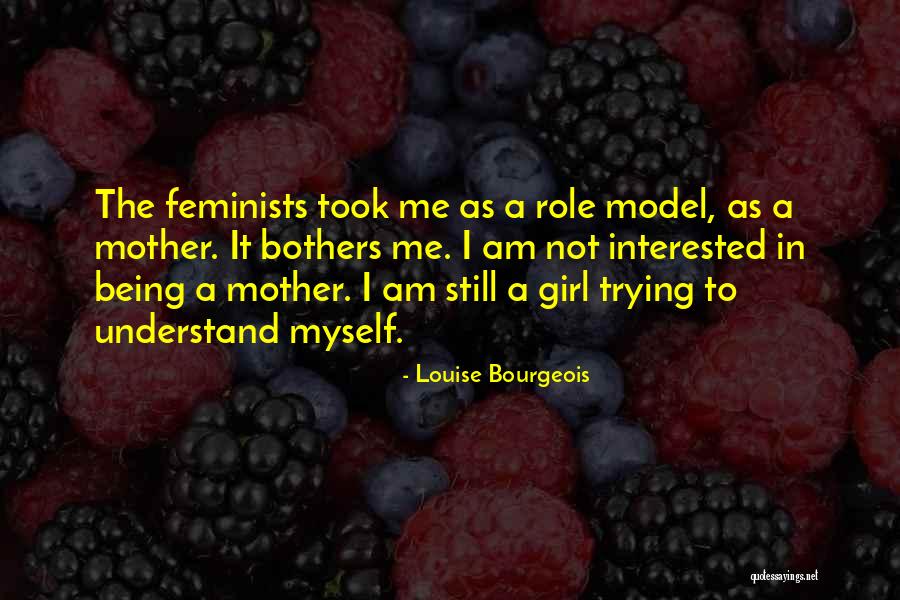 Myself As A Girl Quotes By Louise Bourgeois Myself As A Girl Quotes By Louise Bourgeois