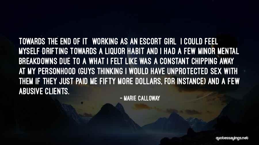 Myself As A Girl Quotes By Marie Calloway Myself As A Girl Quotes By Marie Calloway