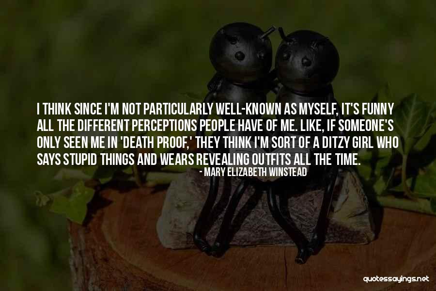 Myself As A Girl Quotes By Mary Elizabeth Winstead Myself As A Girl Quotes By Mary Elizabeth Winstead