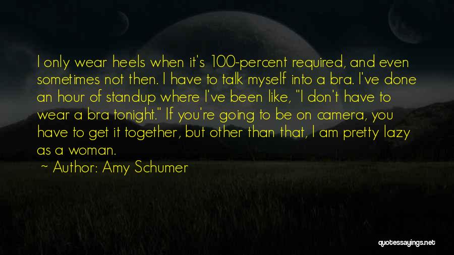 Myself As A Woman Quotes By Amy Schumer