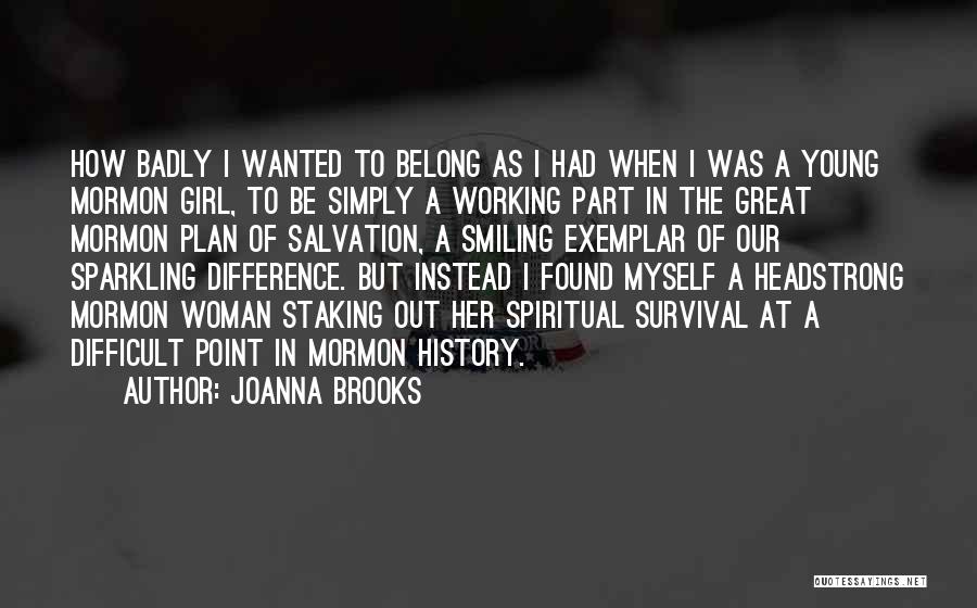 Myself As A Woman Quotes By Joanna Brooks
