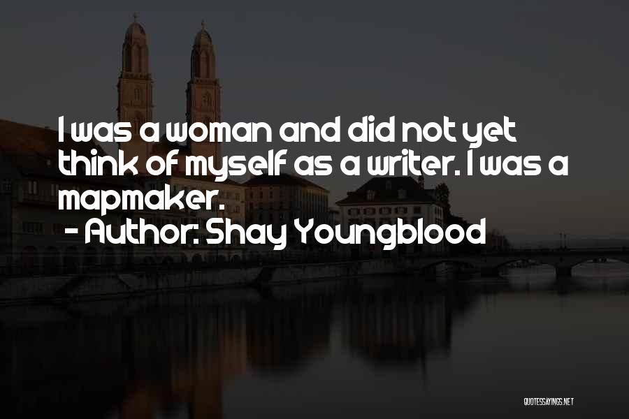 Myself As A Woman Quotes By Shay Youngblood