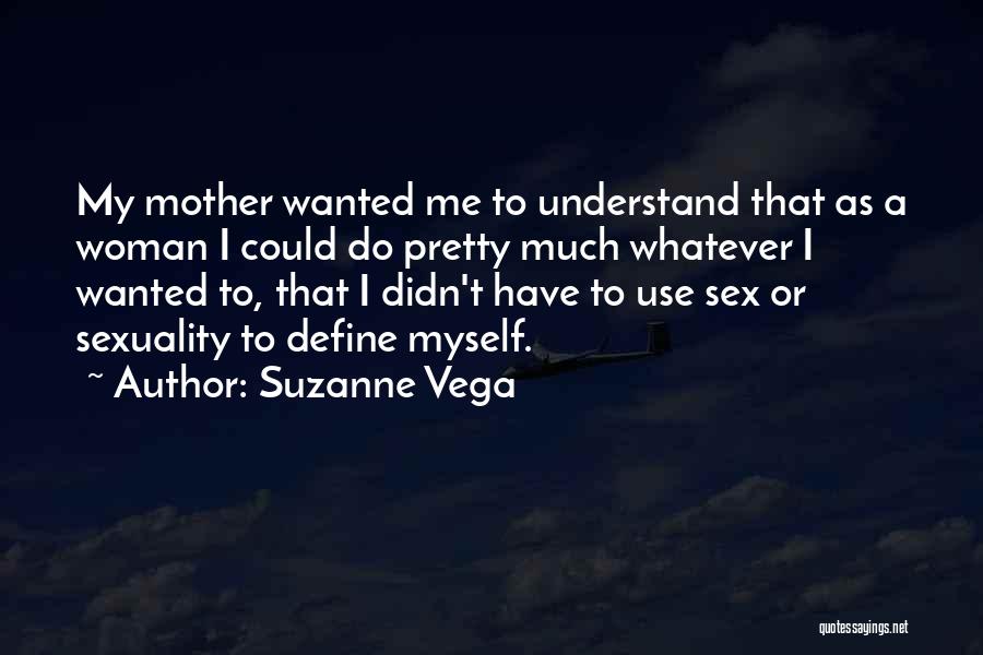 Myself As A Woman Quotes By Suzanne Vega