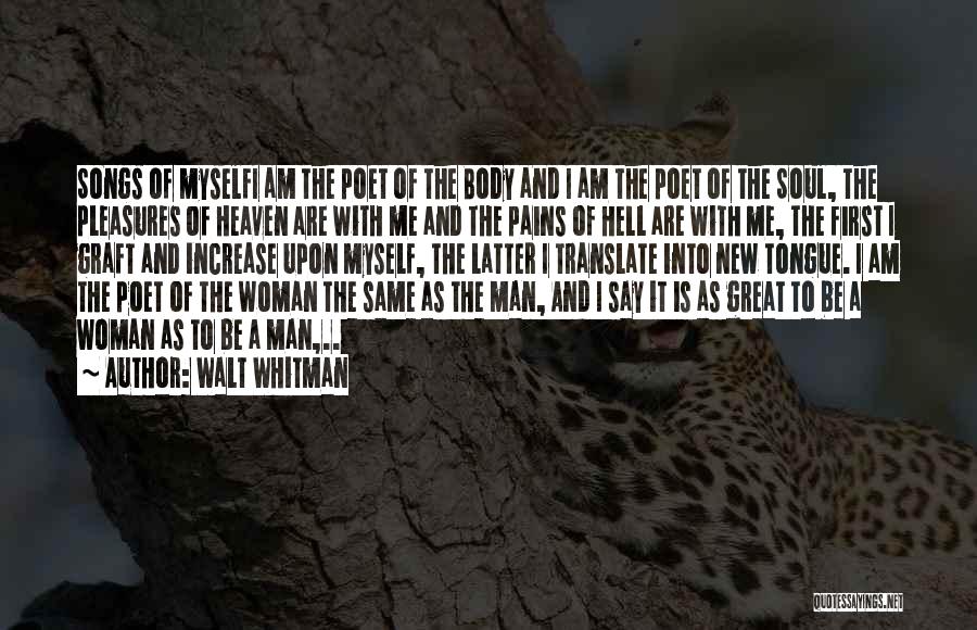 Myself As A Woman Quotes By Walt Whitman