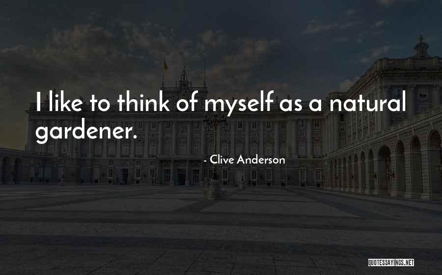 Myself As Quotes By Clive Anderson Myself As Quotes By Clive Anderson
