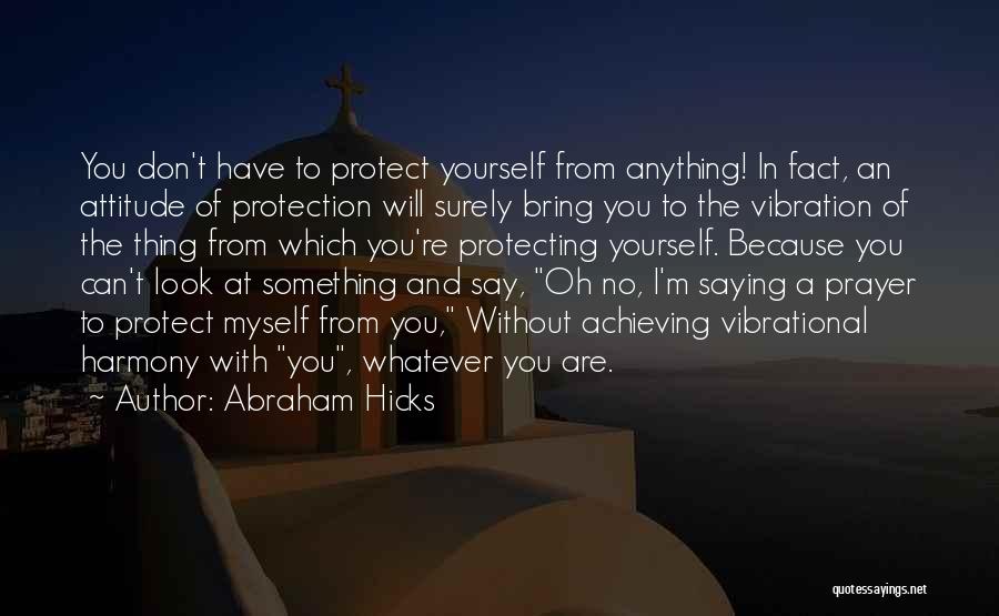 Myself Attitude Quotes By Abraham Hicks