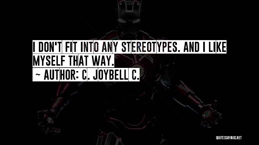 Myself Attitude Quotes By C. JoyBell C.