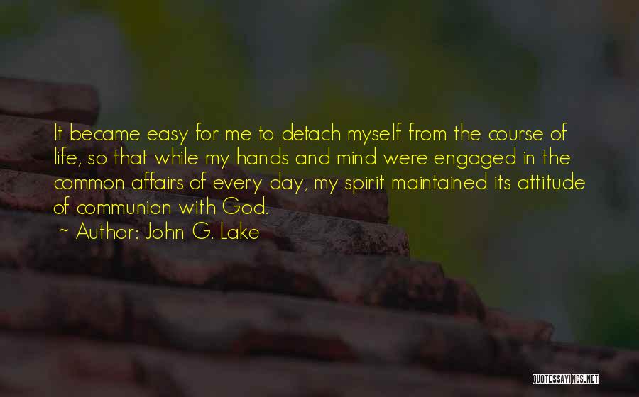 Myself Attitude Quotes By John G. Lake