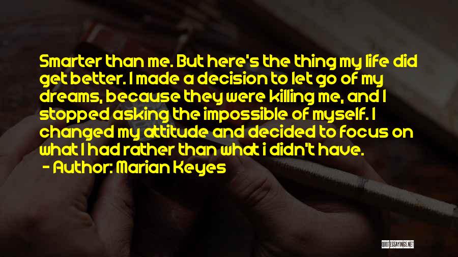 Myself Attitude Quotes By Marian Keyes