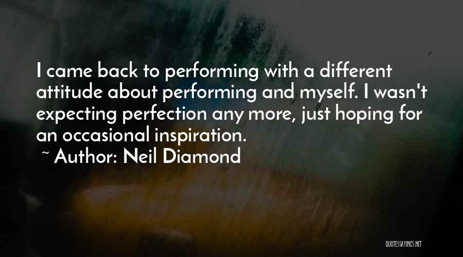 Myself Attitude Quotes By Neil Diamond