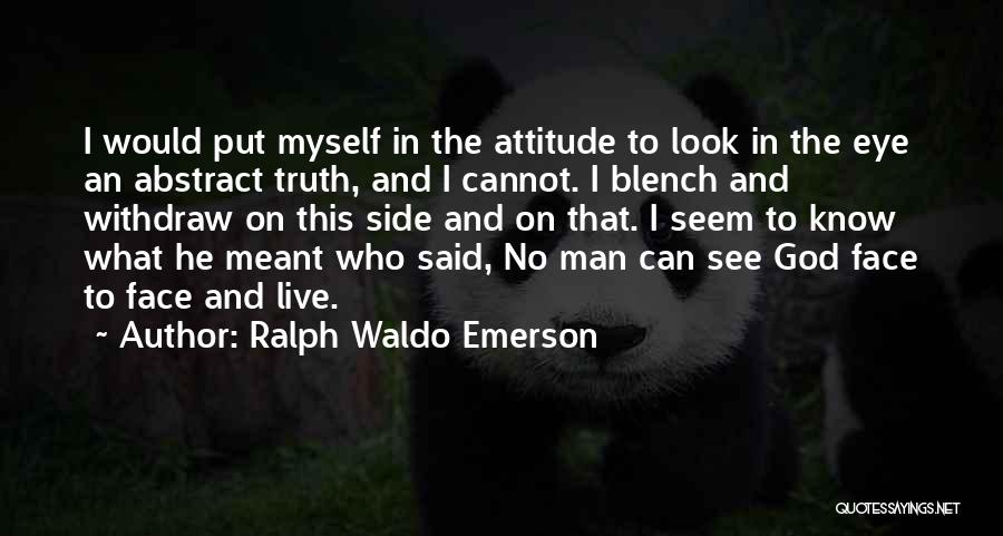 Myself Attitude Quotes By Ralph Waldo Emerson
