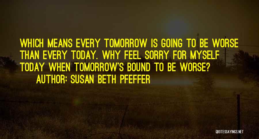 Myself Attitude Quotes By Susan Beth Pfeffer