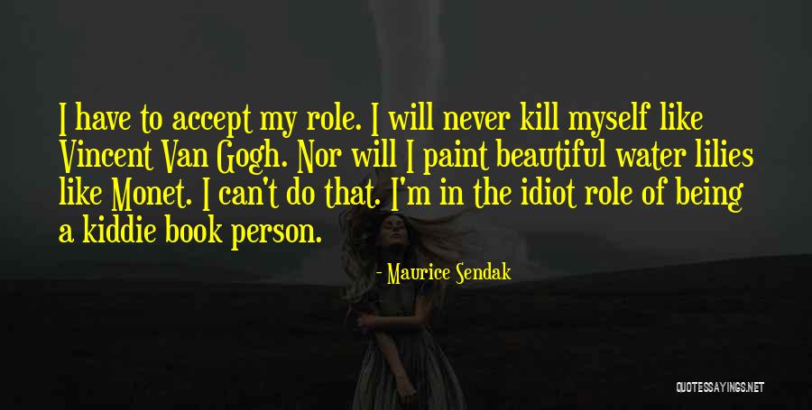 Myself Being Beautiful Quotes By Maurice Sendak Myself Being Beautiful Quotes By Maurice Sendak