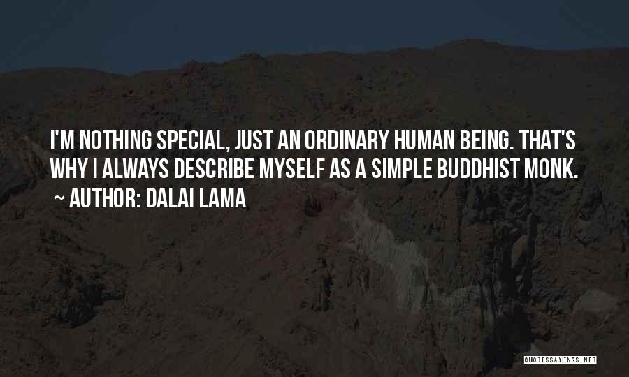 Myself Being Simple Quotes By Dalai Lama